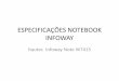 Especificações Notebook Infoway