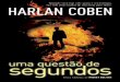Uma Questao de Segundos - Harlan Coben
