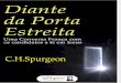 Diante da Porta Estreia - Charles Spurgeon