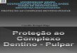 PROTEÇÃO DO COMPLEXO DENTINO-PULPAR.pptx