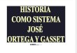 Ortega y Gasset Historia