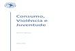 Consumo, violência e juventude - Ilanud Brasil