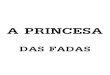 11- A Princesa Das Fadas
