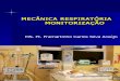 Mecanica respiratória e monitorização