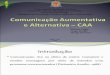 Comunicação Aumentativa e Alternativa – CAA