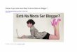 Porque é que existe tanto blog? Está na Moda ser blogger?