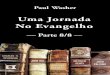 Uma Jornada No Evangelho - Parte 8 de 8 - Paul Washer