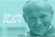 São João Paulo II: Apaixonado pelos Jovens