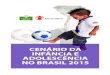 Cenário Brasil 2015 - Principais Indicadores da Criança e do Adolescente