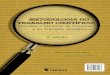 Metodologia do trabalho científico: métodos e técnicas da pesquisa