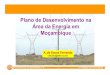 Plano de Desenvolvimento na Área da Energia em Moçambique
