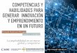 Competencias y habilidades para generar  innovación  y emprendimiento en un futuro