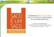 Campanha Saco é um Saco para o consumo consciente de sacolas