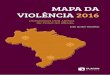 MAPA DA VIOLÊNCIA 2016