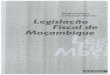 Legislação Fiscal de Moçambique Data: Julho 1999 Autores