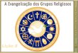 LIÇÃO 8 - A EVANGELIZAÇÃO DOS GRUPOS RELIGIOSOS