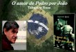 O amor de Pedro por João Tabajara Ruas