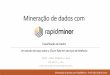 Mineração de Dados com RapidMiner - Um Estudo de caso sobre o Churn Rate em serviços de telefonia