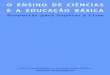 O Ensino de Ciências e a Educação Básica: Propostas para 
