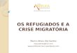 Os refugiados e a crise migratória