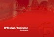Presenteation - Prazer, Somos a D'Minas Turismo
