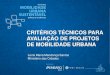 Critérios Técnicos para Avaliação de Projetos de Mobilidade Urbana