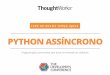 TDC2016POA | Trilha Python - Python Assíncrono: tudo ao mesmo tempo agora