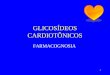 Aula 6 glicosídeos cardiotônicos