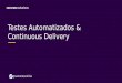 CNQS - Testes Automatizados & Continuous Delivery