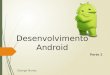 Desenvolvimento android p2
