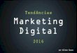 Tendencias de MKT Digital para 2016