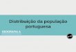 Distribuição da população portuguesa