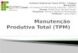Manutenção produtiva total (tpm)   final