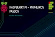 Raspberry pi – primeiros passos
