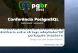 PGBR2015 - O uso de funções de similaridade e distância entre strings adaptadas ao português brasileiro
