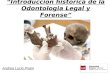 Historia de la odontologia legal y forense