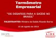 Termômetro Empresarial LIDE Pernambuco - Saúde / IBOPE Inteligência 2016