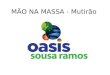 Oasis Sousa Ramos - mão na massa / mutirão