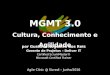 MGMT 3.0 - Cultura, Conhecimento e Agilidade