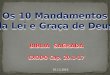 Os 10 Mandametos da Lei e Graça de Deus - Bíblia / Exodo Cap. 20.1-17