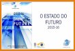 O ESTADO DO FUTURO - 2015/16 E O FUTURO DO TRABALHO 2050