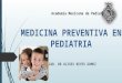 Medicina preventiva en pediatria- ULISES REYES GOMEZ