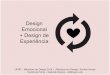 Uma introdução ao Design Emocional e Design de Experiência