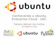 Conhecendo o ubuntu enterprise cloud - UEC