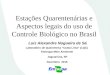 Estações quarentenárias e aspectos legais do uso de agentes de controle biológico no brasil