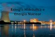 Energia hidrulica e energia nuclear