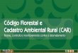 C³digo florestal e Cadastro Ambiental Rural (CAR)