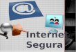 Perigos da Internet- Internet Segura- Francisco e Samuel; 9ºB- fev.2012