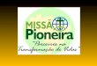 Missão pioneira 2012 pibg