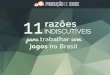 11 razões indiscutiveis para trabalhar com jogos no Brasil